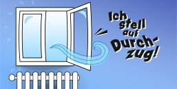 Das Bild zeigt ein offenes Fenster, durch das frische Luft strömt, zusammen mit dem Schriftzug "Ich steh auf Durchzug!".